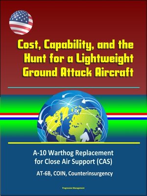 cover image of Cost, Capability, and the Hunt for a Lightweight Ground Attack Aircraft